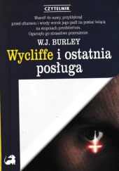 Okładka książki Wycliffe i ostatnia posługa W.J. Burley