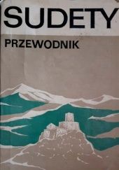 Okładka książki Sudety. Przewodnik Ryszard Chanas, Janusz Czerwiński (geomorfolog)
