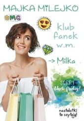 Okładka książki Klub Fanek W.M. Milka Majka Milejko