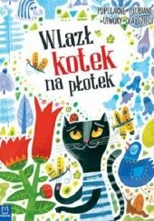 Okładka książki Wlazł kotek na płotek. Popularne i lubiane utwory dla dzieci praca zbiorowa