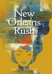 Okładka książki New Orleans Rush Kelly Siskind