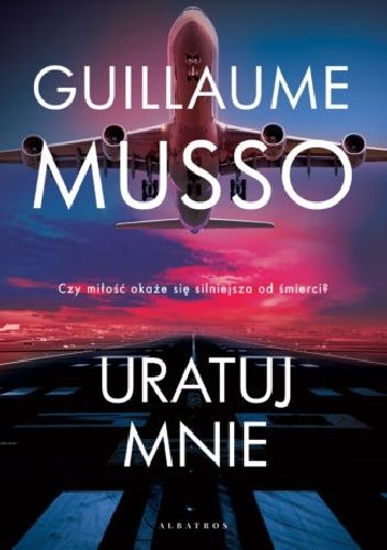Okładka książki Uratuj mnie Guillaume Musso