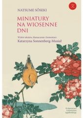 Okładka książki Miniatury na wiosenne dni Sōseki Natsume