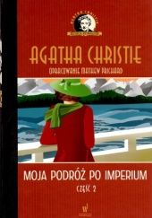 Okładka książki Moja podróż po imperium część 2 Agatha Christie