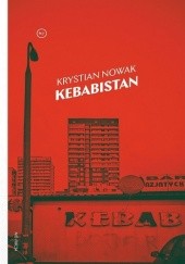 Okładka książki Kebabistan Krystian Nowak