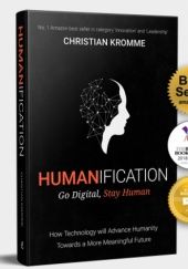 Okładka książki Humanification - Go Digital, Stay Human Christian Kromme