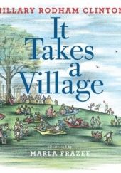 Okładka książki It Takes a Village Marla Frazee, Hillary Rodham Clinton