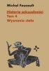 Okładka książki Historia seksualności. Tom 4: Wyznania ciała Michel Foucault