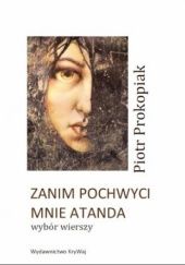 Okładka książki Zanim pochwyci mnie atanda Piotr Prokopiak