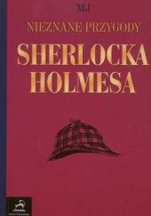 Okładka książki Nieznane przygody Sherlocka Holmesa Marek Jarosz