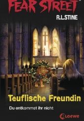 Okładka książki Teuflische Freundin R.L. Stine