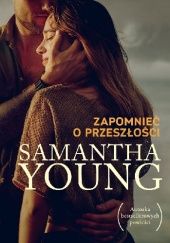 Okładka książki Zapomnieć o przeszłości Samantha Young
