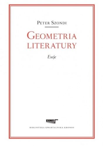 Okładka książki Geometria literatury. Eseje Péter Szondi