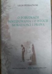 Okładka książki O pobudkach postępowania i o istocie moralności i prawa Leon Petrażycki