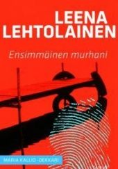 Okładka książki Ensimmäinen murhani Leena Lehtolainen