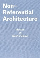 Okładka książki Non-Referential Architecture Valerio Olgiati