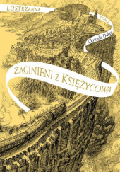 Okładka książki Zaginieni z Księżycowa Christelle Dabos