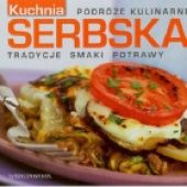 Okładka książki Kuchnia serbska Małgorzata Krzysiak, Krzysztof Kurek, Alina Kwapisz