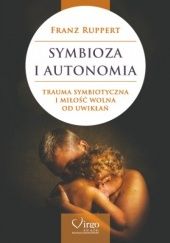 Okładka książki Symbioza i autonomia Franz Ruppert