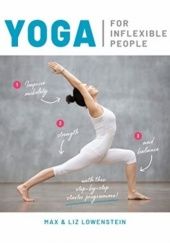 Okładka książki Yoga for Inflexible People Liz Lowenstein, Max Lowenstein