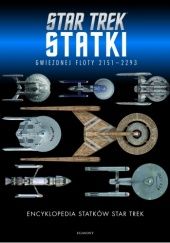 Okładka książki Encyklopedia statków Star Trek. Statki Gwiezdnej Floty 2151-2293 praca zbiorowa