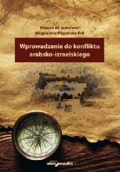 Okładka książki Wprowadzenie do konfliktu arabsko-izraelskiego Hassan Ali Jamsheer, Magdalena Pogońska-Pol