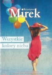 Okładka książki Wszystkie kolory nieba Krystyna Mirek
