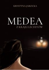Okładka książki Medea z kraju Lechitów Krystyna Jarocka