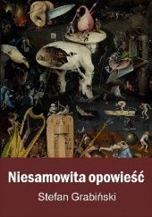 Okładka książki Niesamowita Opowieść Stefan Grabiński