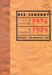 Bez cenzury 1976-1989: literatura, ruch wydawniczy, teatr. Bibliografia