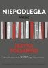 Okładka książki Niepodległa wobec języka polskiego Barbara Batko-Tokarz,&nbsp;Sylwia Przęczek-Kisielak,&nbsp;Renata Przybylska,&nbsp;praca zbiorowa