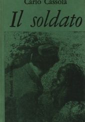 Okładka książki Il soldato Carlo Cassola
