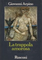 Okładka książki La trappola amorosa Giovanni Arpino