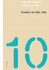 Okładka książki Notatki z lat 1882–1884 Friedrich Nietzsche