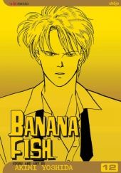 Okładka książki Banana Fish, Vol. 12 Akimi Yoshida