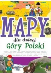 Okładka książki Góry Polski. Mapy dla dzieci Patrycja Zarawska