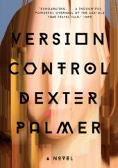 Okładka książki Version Control Dexter Palmer