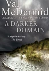Okładka książki A Darker Domain Val McDermid
