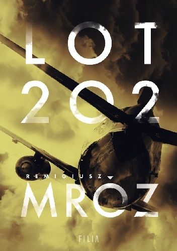 Okładka książki Lot 202 Remigiusz Mróz