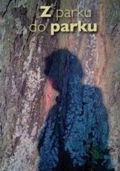 Okładka książki Z parku do parku Danuta Gałecka-Krajewska