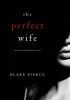 The Perfect Wife
