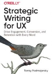 Okładka książki Strategic Writing for UX Torrey Podmajersky