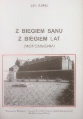 Okładka książki Z biegiem Sanu, z biegiem lat Jan Łokaj