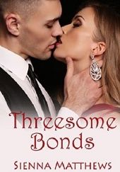 Okładka książki Threesome Bonds Sienna Matthews