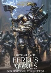 Okładka książki Ferrus Manus: Gorgon of Medusa David Guymer