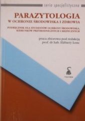 Okładka książki Parazytologia w ochronie środowiska i zdrowia Elżbieta Lonc