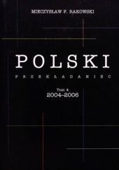 Okładka książki Polski przekładaniec. Tom 4, 2004-2006 Mieczysław F. Rakowski
