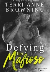 Okładka książki Defying Her Mafioso Terri Anne Browning