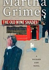 Okładka książki The Old Wine Shades Martha Grimes