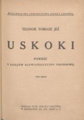 Okładka książki Uskoki: powieść z dziejów Słowiańszczyzny południowej. Tom 2 Zygmunt Miłkowski